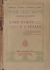 Lord Byron e l'Italia. . Corrado Zacchetti. S.D.. .
