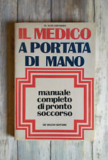 IL MEDICO A PORTATA DI MANO Manuale di pronto soccorso - Aldo Saponaro De Vecchi