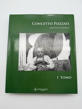 Concetto Pozzati – Archivio Generale – I Tomo – Christian Maretti Editore