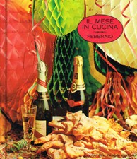 Il mese in cucina. Febbraio. . Aa.Vv.. 1968. .