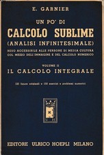 Il calcolo integrale. Un po' di calcolo sublime (analisi infinitesimale): 2