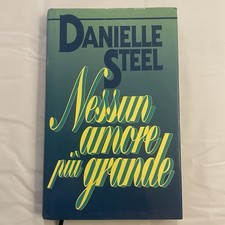LIBRO - NESSUN AMORE PIU' GRANDE  - DANIELLE STEEL  - PRIMA RISTAMPA  1993