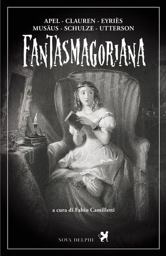 Fantasmagoriana ediz - fantasmagoriana.,