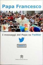 I MESSAGGI DEL PAPA SU TWITTER