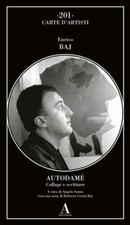 Enrico Baj. Autodamé, Collage