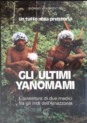 Gli ultimi yanomami giorgio - re,