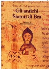 GLI ANTICHI STATUTI DI BRA - pag. 480 - 19 x 27 - legatura cartonata