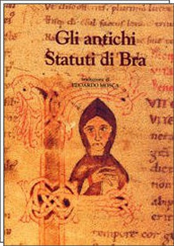 Gli antichi statuti bra - gli,