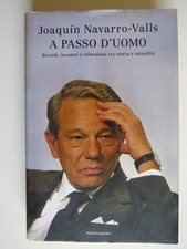 A Passo d'Uomo - Joaquin Navarro-Valls - Mondadori, 2009