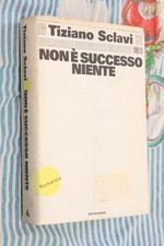 TIZIANO SCLAVI NON E' SUCCESSO NIENTE