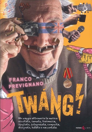 Twang viaggio attraverso - twang!, un