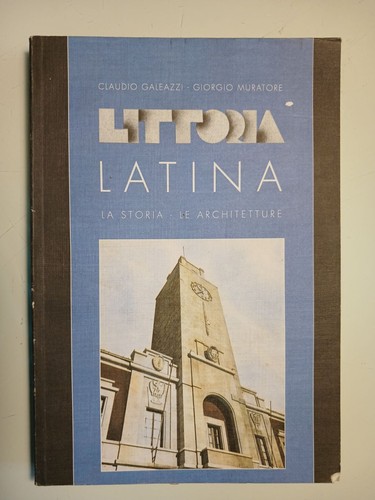 Claudio galeazzi littoria - galeazzi, "littoria
