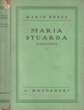 Maria Stuarda (1542-1587). 