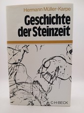 Geschichte der Steinzeit Hermann Müller-Karpe. [Die Vorlagen f. d. Taf. wurden g