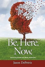Be. Here. Now.: Surviving