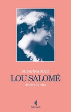 LOU SALOME'. AMARE LA VITA  -