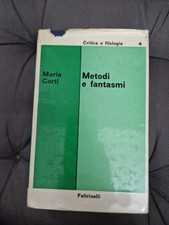 Metodi E Fantasmi Maria Corti 1ed 1969 Feltrinelli Critica Filologia Rilegato 