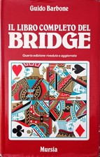 IL LIBRO COMPLETO DEL BRIDGE. GUIDO BARONE. MURSIA