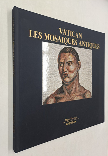 Vatican les mosaiques antiques - les,