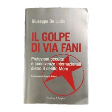 Il Golpe di Via Fani Giovanni De Lutiis Brigate Rosse Moro Storia Italiana Raro