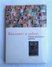 CESARE ZAVATTINI  BOLOGNA 2009 RACCONTI A COLORI CON 20 QUADRI RIPRODOTTI Raro