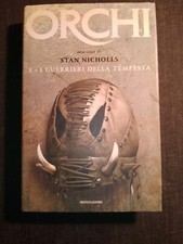ORCHI I GUERRIERI DELLA TEMPESTA STAN NICHOLLS MONDADORI II EDIZIONE 2006
