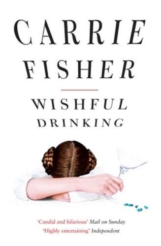 Carrie fisher wishful - fisher, drinking