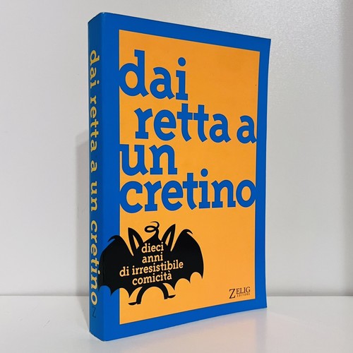Dai retta cretino autori - a,
