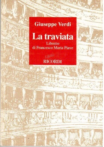Verdi traviata libretto - verdi:, la
