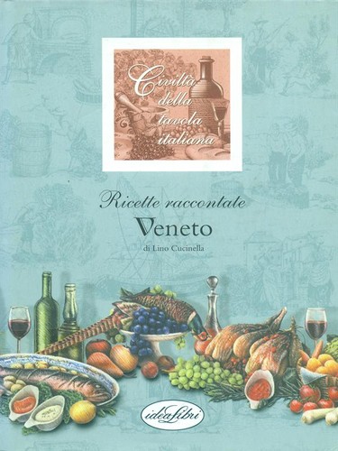 Ricette raccontate veneto - raccontate,