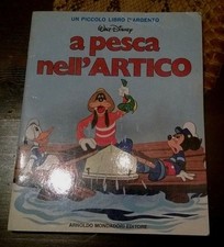 Libri/Riviste/Giornali/Narrativa"A PESCA NELL'ARTICO"Walt Disney/Mondadori