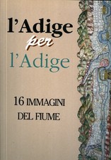L'Adige per l'Adige: 16