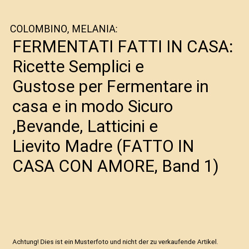 Fermentati fatti casa - fermentati,