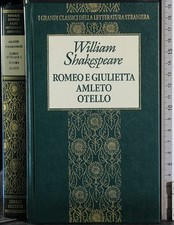 ROMEO E GIULIETTA. AMLETO. OTELLO. WILLIAM SHAKESPEARE. FABBRI.