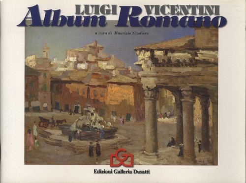 Luigi vicentini album romano - luigi, vicentini:
