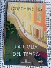 Tey LA FIGLIA DEL TEMPO Mondadori 2012