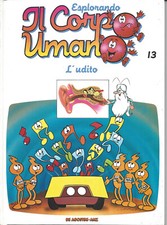 ESPLORANDO IL CORPO UMANO N.13 L'UDITO LIBRO ITA DEAGOSTINI 1990 USATO ML3 82518