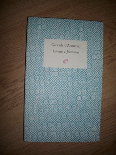 Gabriele annunzio lettere - gabriele,