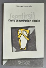 (Sentirsi) come a un matrimonio in infradito - [Giampiero Pagnini Editore]
