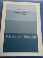 STORIA DI NAPOLI-ALISIO-NAPOLI SETTECENTESCA-L'URBANISTICA-SVILUPPO URBANO