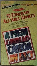  70 ITINERARI ALL'ARIA APERTA Edizioni Iter 
