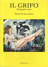 IL GRIFO. IL FUMETTO E' ARTE. STORIA DI UNA RIVISTA
