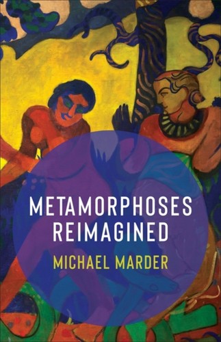 Metamorphoses reimagined - metamorphoses, by