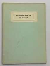 ANTOLOGIA PALATINA - DAL LIBRO VII° -EDIZIONE NUMERATA - MOLTO RARO