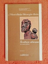 EZIO BASSANI - SCULTURA AFRICANA NEI MUSEI ITALIANI 1977 CALDERINI