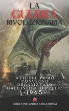 La Guerra Rivoluzionaria: Atti