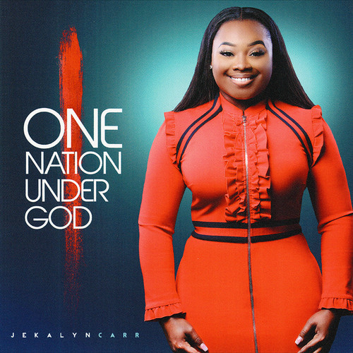Jekalyn carr one nation - jekalyn,