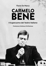 Carmelo Bene. Il superuomo del