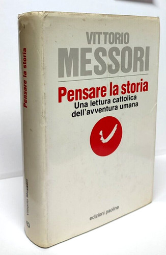 Vittorio messori pensare la - ,