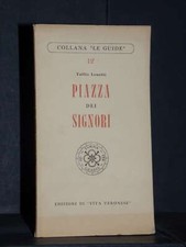 Tullio Lenotti - Piazza dei Signori - Vita Veronese / Le Guide 12 - 1954